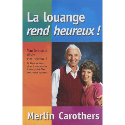La louange rend heureux !