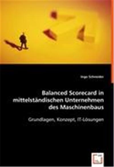 Balanced Scorecard in mittelst¿ischen Unternehmen des Maschinenbaus
