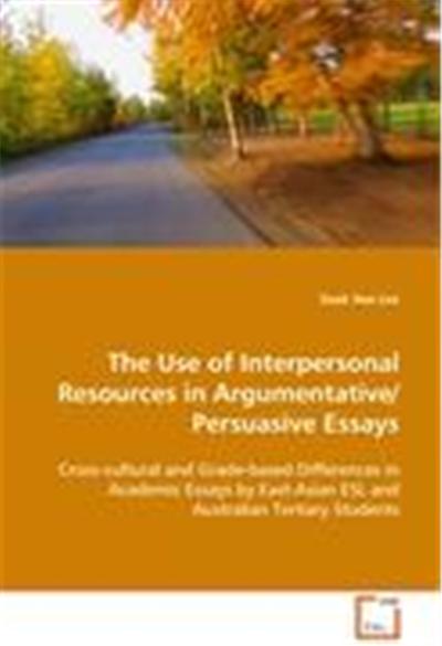 The Use of Interpersonal Resources in Argumentative/Persuasive Essays