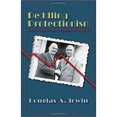 Peddling Protectionism: Smoot-Hawley and the Great Depression - [Version Originale]