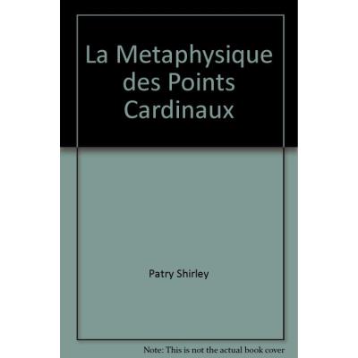 La métaphysique des points cardinaux