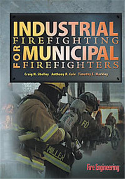 Industrial Firefighting for Municipal Firefighters