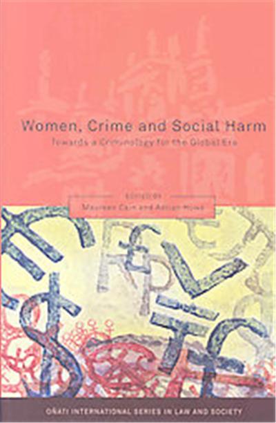 Women, Crime and Social Harm, Series Published for the Onati Institute for the Sociology of Law