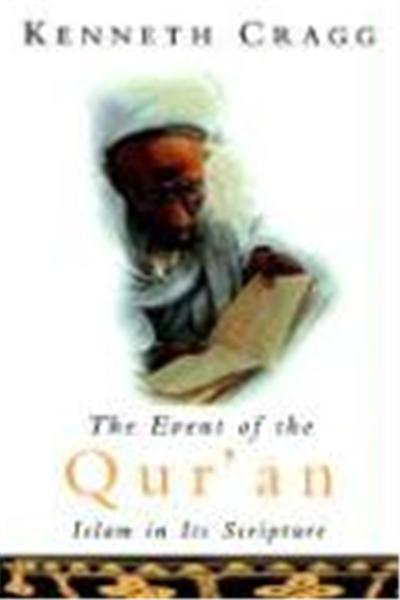 The Event of the Qur'an: Islam in Its Scripture