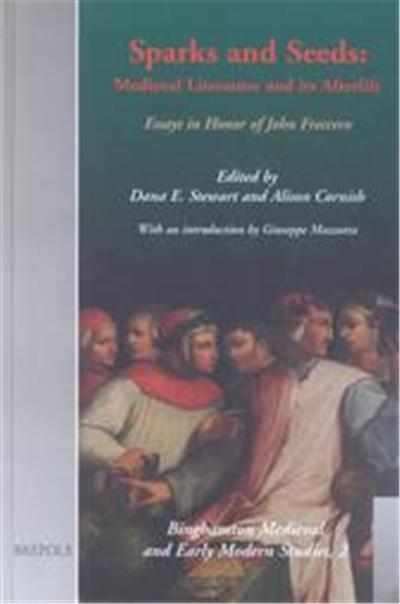 Sparks and Seeds, Late Medieval and Early Modern Studies, 2