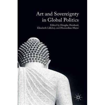 Art and Sovereignty in Global Politics - [Version Originale]