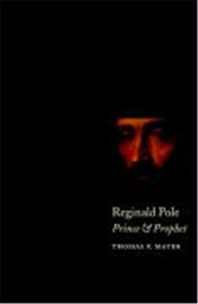 Reginald Pole: Prince and Prophet