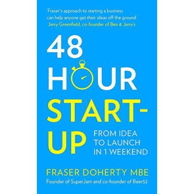 48-Hour Start-up: From idea to launch in 1 weekend - [Version Originale]