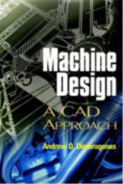 Machine Design: A CAD Approach