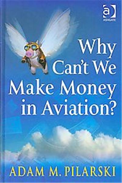 Why Can't We Make Money in Aviation?