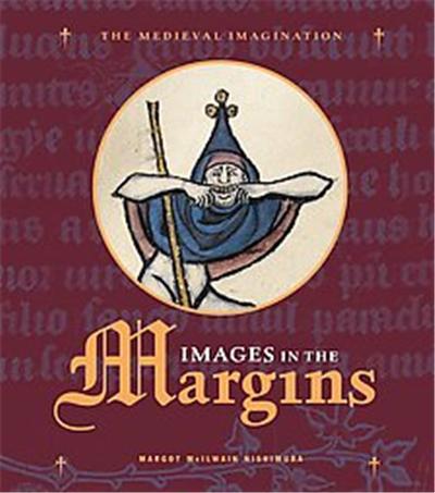Images in the Margins, Medieval Imagination