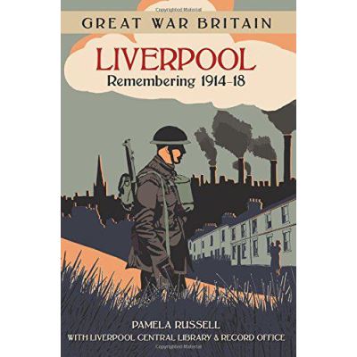 Great War Britain Liverpool: Remembering 1914-18 - [Version Originale]