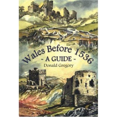 Wales Before 1536: A Guide - [Version Originale]