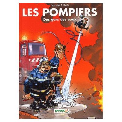 Les Pompiers Tome 1 - Des Gars Des Eaux ! Christophe Cazenove