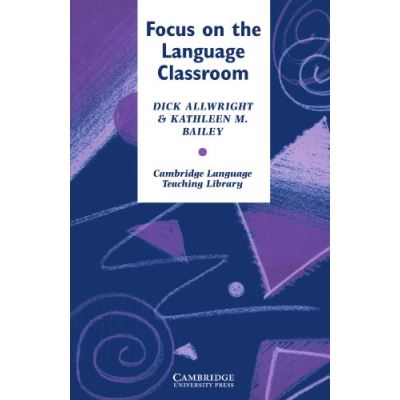 Focus on the Language Classroom, New Directions in Language Teaching Series