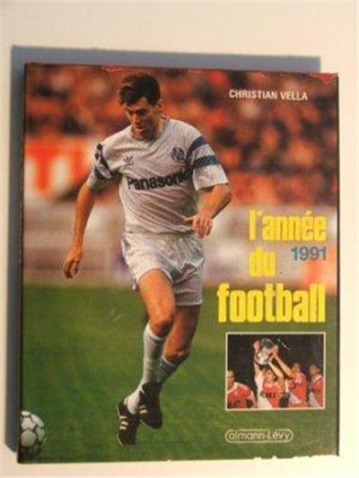 Livre L'année Du Football 1991 - État Très Bon, Langue Française