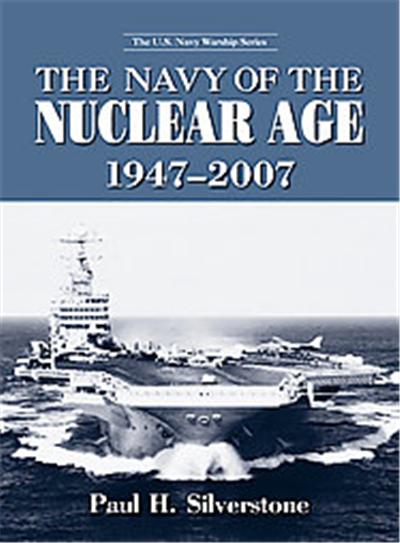 The Navy of The Nuclear Age 1947-2007, U.S. Navy Warship Series