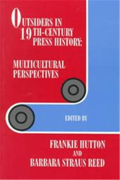Outsiders in 19Th-Century Press History