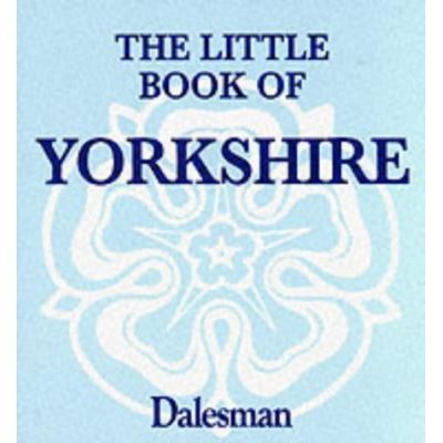 Inconnu The Little Book Of Yorkshire - [Version Originale]