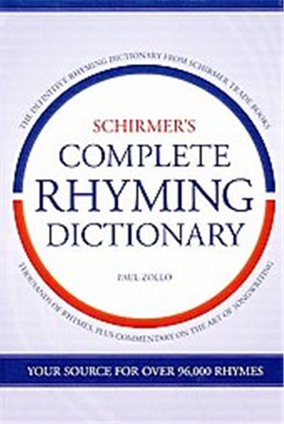 Schirmer's Complete Rhyming Dictionary for Songwriters