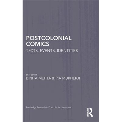 Postcolonial Comics: Texts, Events, Identities (Routledge Research In Postcolonial Literatures) (Hardcover)