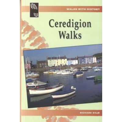 Walks with History: Ceredigion Walks - [Version Originale]