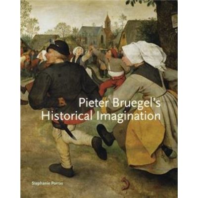 Pieter Bruegel S Historical Imagination (Hardcover)