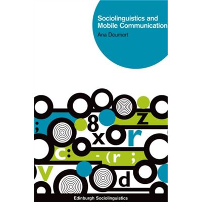 Sociolinguistics And Mobile Communication (Edinburgh Sociolinguistics) (Paperback)