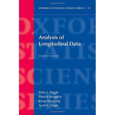 Analysis of Longitudinal Data (Oxford Statistical Science Series) - [Version Originale]