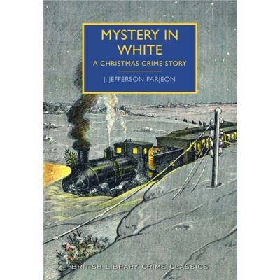 Mystery in White: A Christmas Crime Story (British Library Crime Classics)