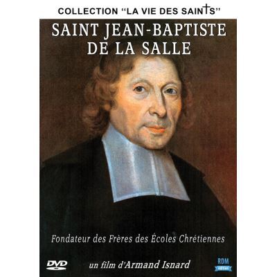 Saint Jean-Baptiste de La Salle - Fondateur des Frères des Écoles Chrétiennes