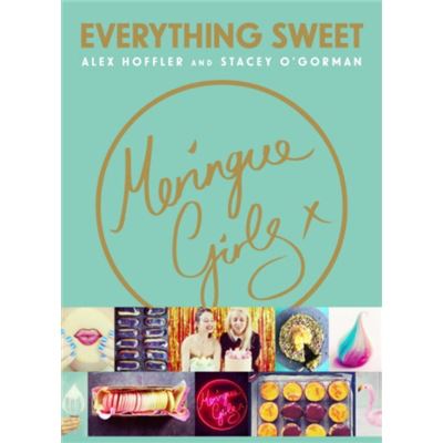 Meringue Girls: Everything Sweet (Hardcover)