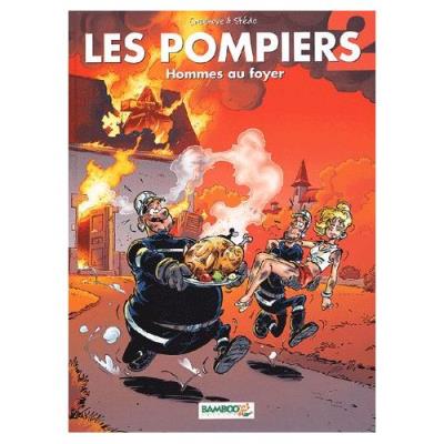 Les Pompiers Tome 2 - Hommes Au Foyer Christophe Cazenove