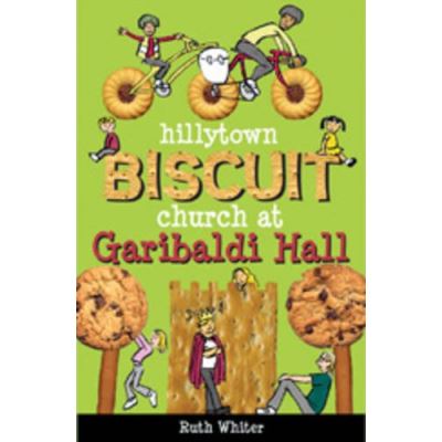 Hillytown Biscuit Church at Garibaldi Hall (Hillytown Biscuit Church Series)
