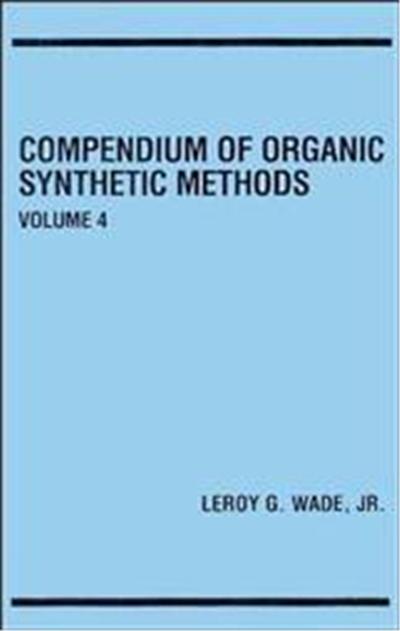 Compendium of Organic Synthetic Methods, Compendium of Organic Synthetic Methods