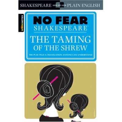 SparkNotes The Taming of the Shrew, No Fear Shakespeare
