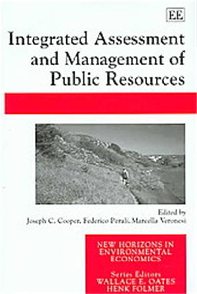Integrated Assessment And Management of Public Resources, New Horizons in Environmental Economics Series