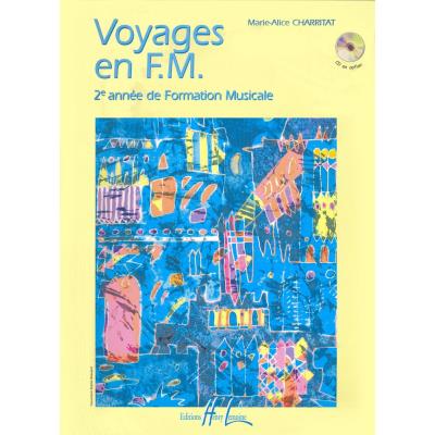 Méthodes et pédagogie LEMOINE CHARRITAT MARIE-ALICE - VOYAGES EN F.M. *CD EN OPTION* Formation musicale - solfège
