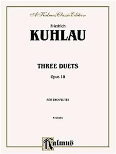 Three Duets, Opus 10 for Two Flutes, A   Kalmus Classic Edition Series