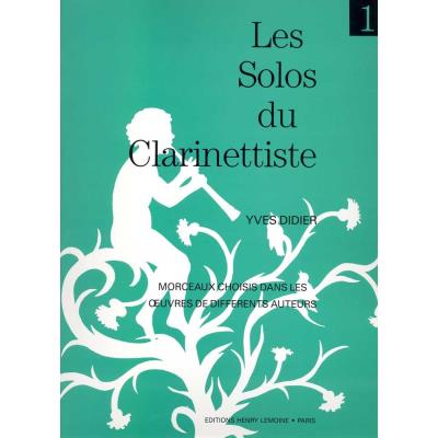 Partitions classique LEMOINE DIDIER YVES - LES SOLOS DU CLARINETTISTE VOL.1 - CLARINETTE Clarinette