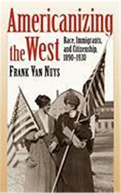 Americanizing the West