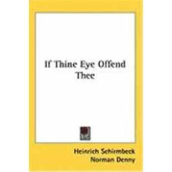 If Thine Eye Offend Thee - 1