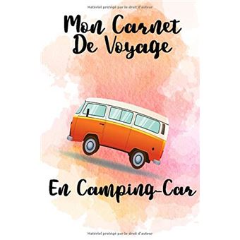Carnet de Bord de Camping-Car : Planificateur de voyage en voiture Livre de  voyage en caravane pour camping-car et camping-car, livre souvenir de  camping d'été (Paperback) 