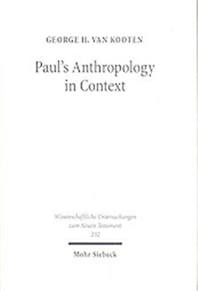 Paul's Anthropology in Context, Wissenschaftliche Untersuchungen Zum Neuen Testament