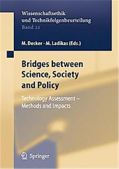 Bridges Between Science, Society And Policy, Wissenschaftsethik Und Technikfolgenbeurteilung