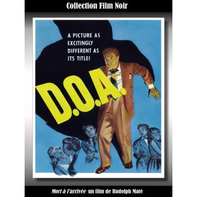 Les Trésors du cinéma : Mort à l'arrivée (D.O.A)
