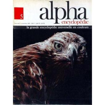 ALPHA ENCYCLOPEDIE N° 5 Du 01-11-1967 - Magazine - Achat Livre | Fnac