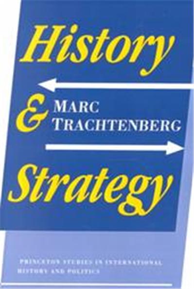 History and Strategy, Princeton Studies in International History and Politics