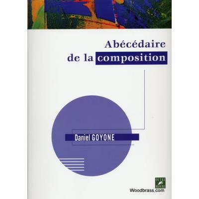 Abecedaire De La Composition Par Daniel Goyone