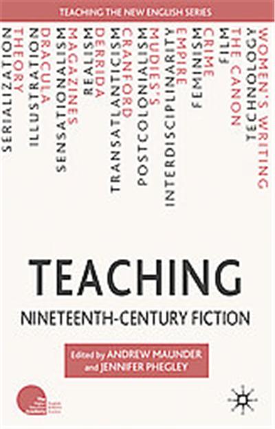 Teaching Nineteenth Century Fiction, Teaching the New English